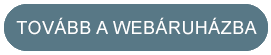 klikk >> Tovább a webáruházba